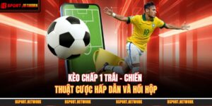 kèo chấp 1 trái