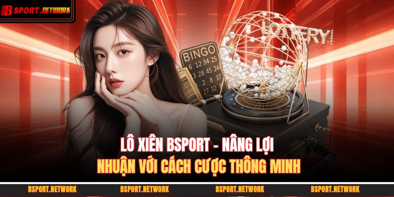 Lô xiên BSPORT